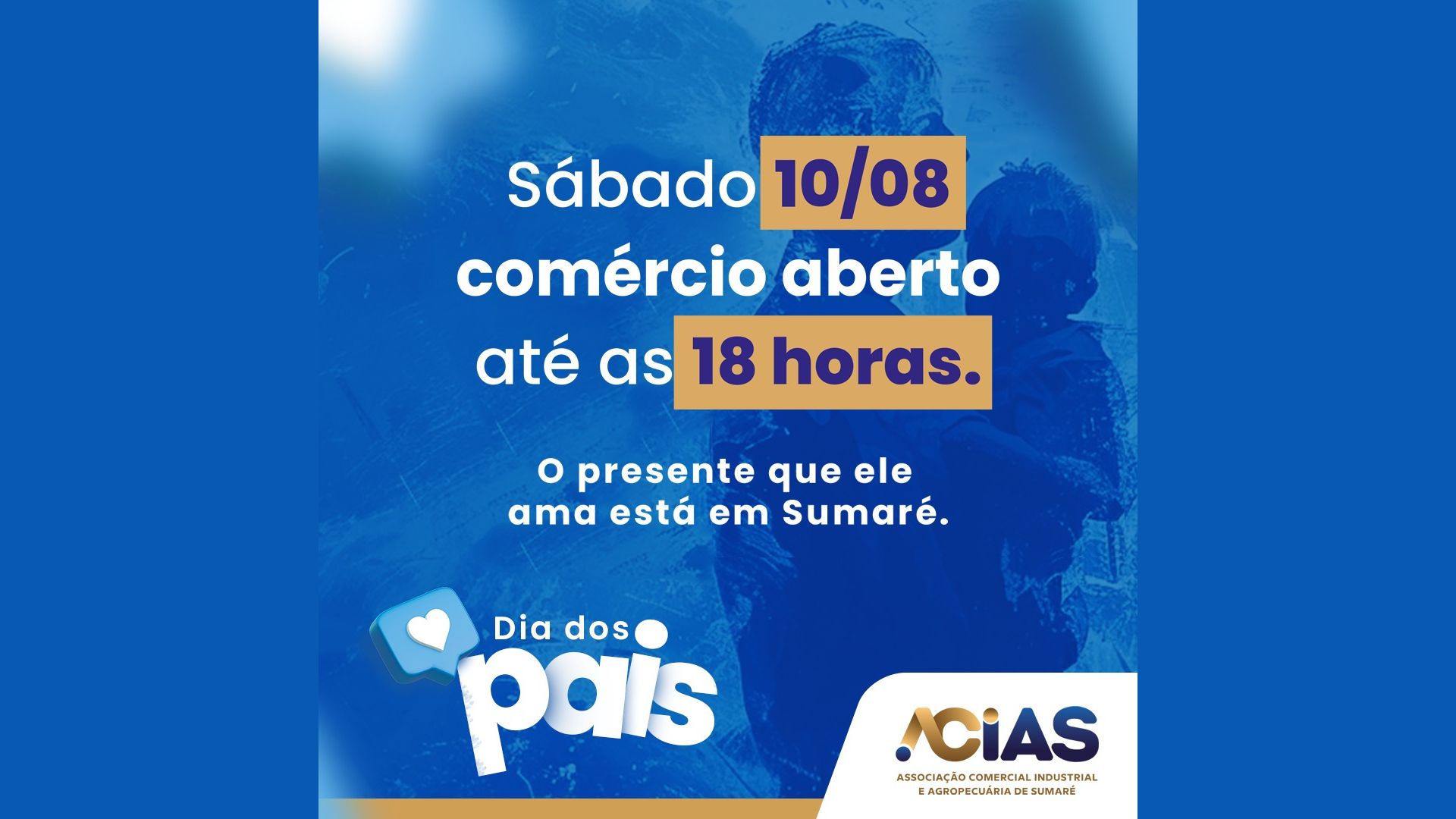 Comércio de Sumaré funcionará em horário especial na véspera do Dia dos Pais