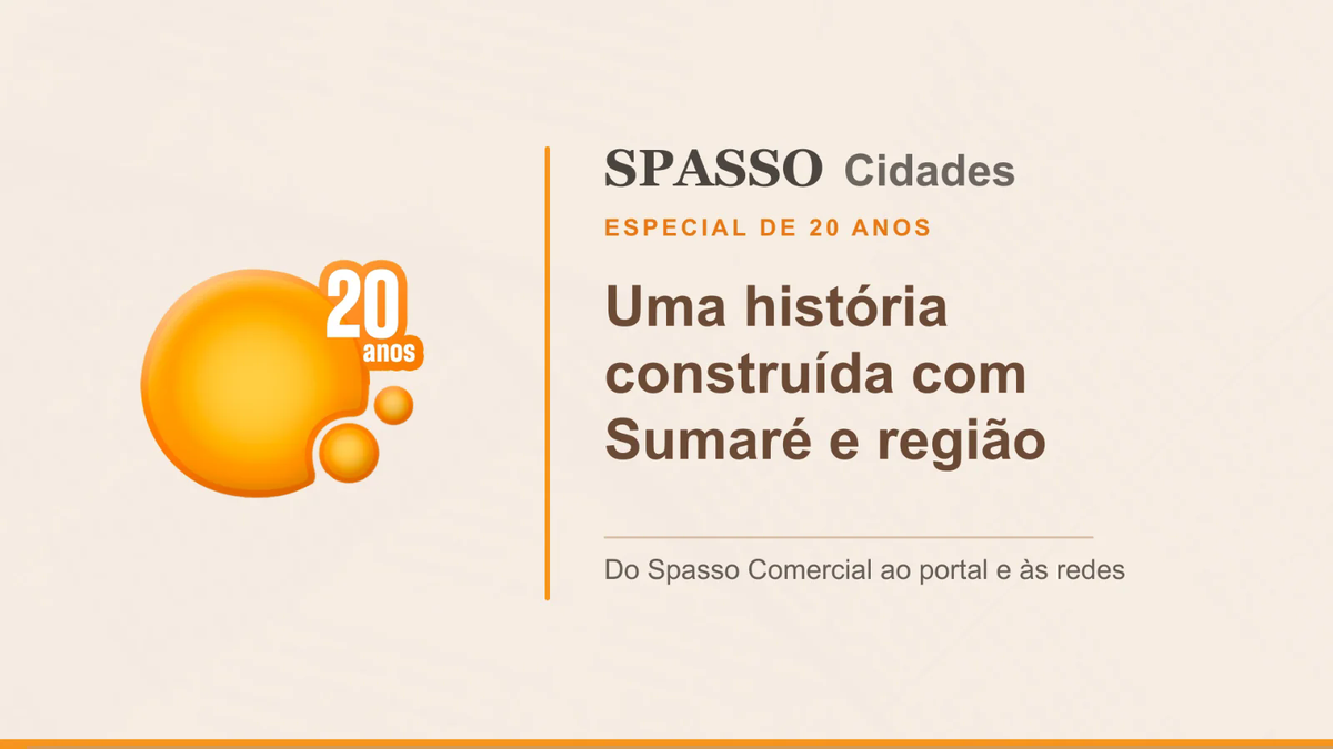 SPASSO Cidades 20 anos: Sumaré e região contam essa história